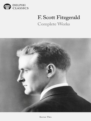 cover image of Delphi Complete Works of F. Scott Fitzgerald (Illustrated)